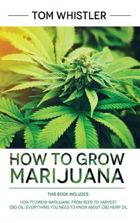 How to Grow Marijuana - Whistler Tom Whistler (ISBN 9781951754211)