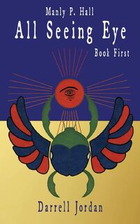 Manly P. Hall All Seeing Eye - Book First - Manly P. Hall (ISBN 9798885560405)