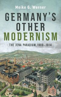 Germany's Other Modernism - Dr Meike G. (Royalty Account) Werner (ISBN 9781640141391)