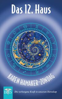 Das 12. Haus - Karen Hamaker-Zondag (ISBN 9783890606712)