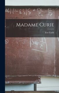Madame Curie - Eve Curie (ISBN 9781015395497)