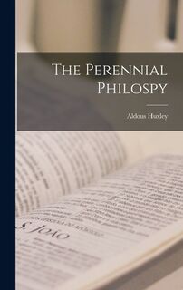 The Perennial Philospy - Aldous Huxley (ISBN 9781015401365)