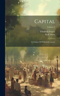 Capital: A Critique Of Political Economy; Volume 2 - Karl Marx (ISBN 9781019369081)
