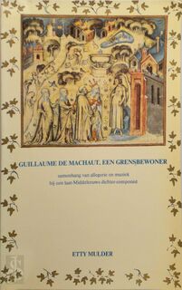 Guillaume de machaut - Robert Mulder (ISBN 9789070227012)