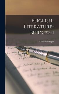 English-literature-burgess-1 - Anthony Burgess (ISBN 9781013494796)