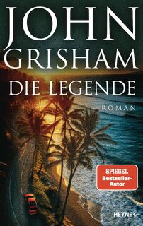 Die Legende - John Grisham (ISBN 9783453273177)