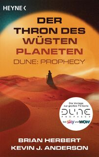 Der Thron des Wüstenplaneten - Dune: Prophecy - Brian Herbert, Kevin J. Anderson (ISBN 9783453323650)