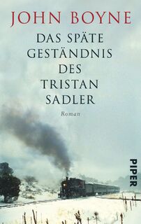 Das späte Geständnis des Tristan Sadler - John Boyne (ISBN 9783492302555)