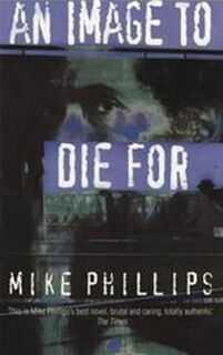 An image to die for - Mike Phillips (ISBN 9780006496717)