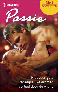 Niet voor geld ; Paradijselijke dromen ; Verleid door de vijand (3-in-1) - Joan Hohl, Carly Phillips, Yvonne Lindsay (ISBN 9789402519518)