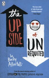 The Upside of Unrequited - Becky Albertalli (ISBN 9780141356112)