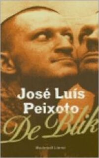 De blik - José Luís Peixoto, Piet Janssen (ISBN 9789029073547)