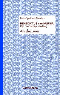 Benedictus van Nursia - Anselm Grün (ISBN 9789492434081)