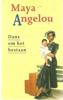 Dans om het bestaan - Maya Angelou, Kathleen Rutten (ISBN 9789070610708)