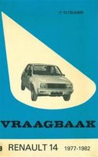 Vraagbaak voor uw Renault 14 - L.N. Keff, P. Olyslager, Olyslager Organisation (ISBN 9789020115567)