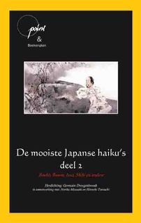 De mooiste Japanse haiku's 2 - Basho, Buson, Issa, Shiki (ISBN 9789490347239)