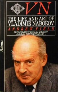 VN The Life and Art of Vladimir Nabokov - Andrew Field (ISBN 9780356142340)