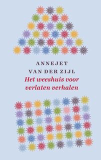 Het weeshuis voor verlaten verhalen - Annejet van der Zijl (ISBN 9789021412207)