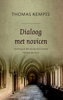 Dialoog met novicen - Thomas Kempis (ISBN 9789043530835)