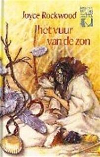 Het vuur van de zon - J. Rockwood, L. Teixeira De Mattos (ISBN 9789070661052)