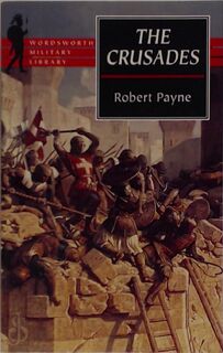 The crusades - Robert Payne (ISBN 9781853266898)