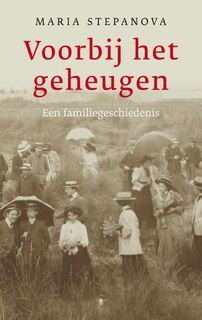 Voorbij het geheugen - Maria Stepanova (ISBN 9789403150307)