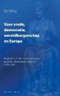 Voor vrede, democratie, wereldburgerschap en Europa - Els Witte (ISBN 9789028948754)