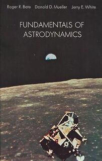 Fundamentals of Astrodynamics - Roger R. Bate (ISBN 9780486600611)