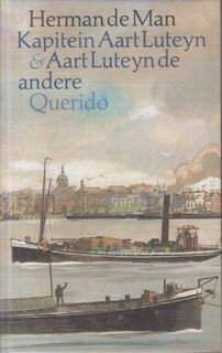 Kapitein Aart Luteyn & Aart Luteyn de andere - Herman de Man (ISBN 9789021412863)