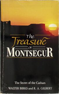 The Treasure of Montsegur - Walter Birks, R. A. Gilbert (ISBN 9780850309584)