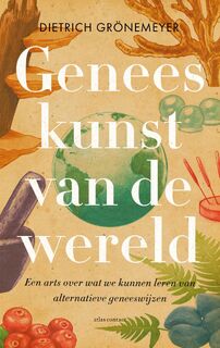 Geneeskunst van de wereld - Dietrich Grönemeyer (ISBN 9789045038995)