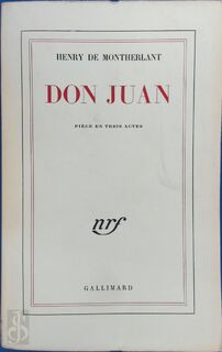 Don Juan - Henry de Montherlant