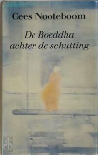 De Boeddha achter de schutting - Cees Nooteboom (ISBN 9789064810633)