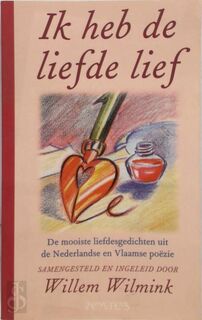 Ih heb de liefde lief - Willem Andries Wilmink (ISBN 9789053337011)