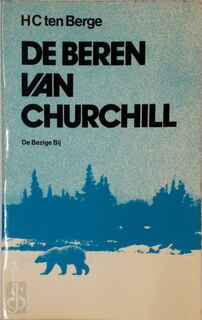 De beren van Churchill - H.C. ten Berge (ISBN 9789023406167)