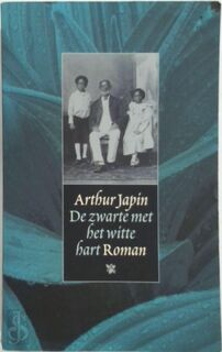 De zwarte met het witte hart - Arthur Japin (ISBN 9789029523219)