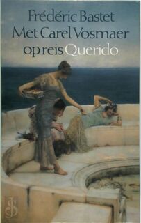 Met Carel Vosmaer op reis - F. L. Bastet (ISBN 9789021451237)