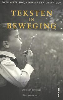 Teksten in beweging - Ewout van der Knaap, Cees Koster (ISBN 9789460044441)