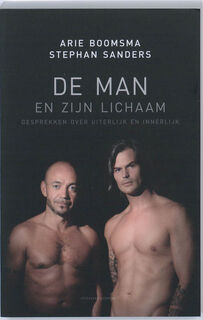 De man en zijn lichaam - Arie Boomsma, Amp, Stephan Sanders (ISBN 9789025432898)