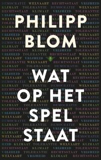 Wat op het spel staat - Philipp Blom (ISBN 9789023465980)