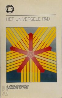 Het universele pad - J. van Rijckenborgh, Catharose de Petri (ISBN 9789067321617)