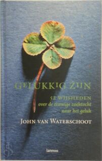 Gelukkig zijn - John van Waterschoot (ISBN 9789020940695)