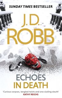 Echoes in death - J.D. Robb (ISBN 9780349410883)