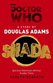 Doctor who: Shada - Douglas Adams (ISBN 9781849903288)