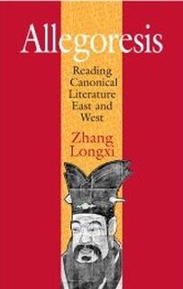 Allegoresis - Zhang Longxi (ISBN 9780801443695)