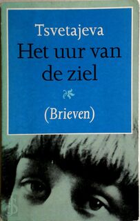 Het uur van de ziel - Marina Ivanovna Tsvetajeva, Petra Couvée (ISBN 9789073023048)