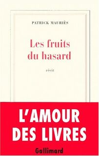 Les fruits du hasard - Patrick Mauriès (ISBN 9782070759231)