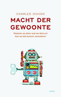 Macht der gewoonte - Charles Duhigg (ISBN 9789026323034)