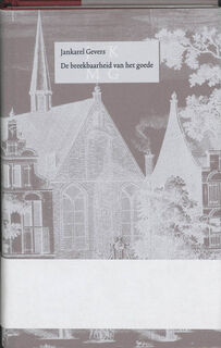 De breekbaarheid van het goede - J. Gevers (ISBN 9789056290658)