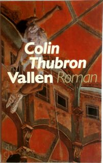 Vallen - Colin Thubron, Bartholomeus Franciscus Maria Kriek (ISBN 9789029548823)